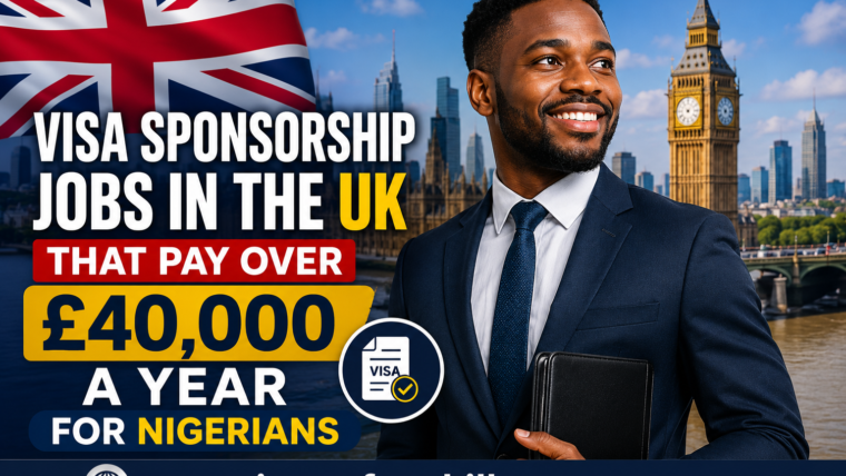 Visa Sponsorship Jobs In The UK That Pay Over £40,000 A Year For Nigerians